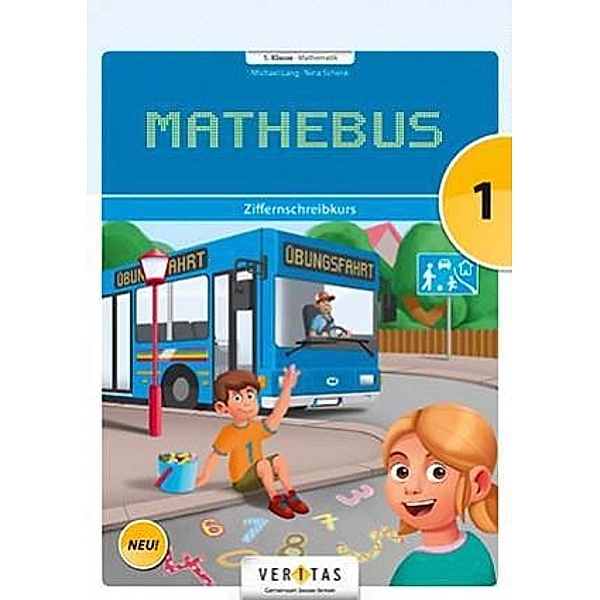 Mathebus - 1. Schulstufe, Michael Lang, Nina Schenk