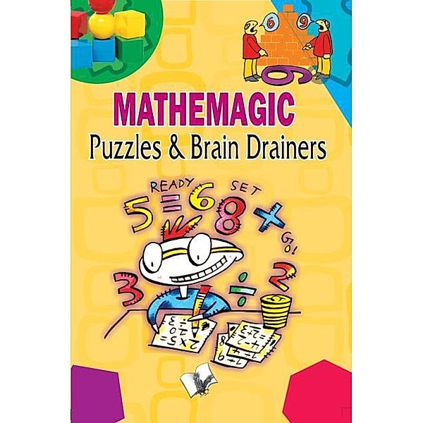 Mathemagic Puzzles And Brain Drainers, Vikas Khatri