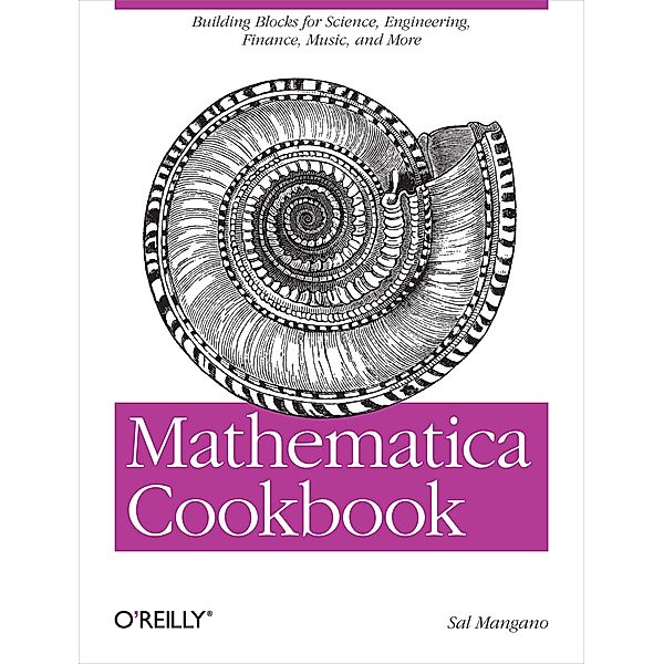 Mathematica Cookbook / Cookbook, Sal Mangano
