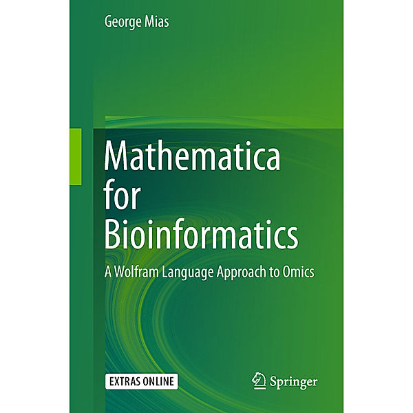 Mathematica for Bioinformatics, George Mias