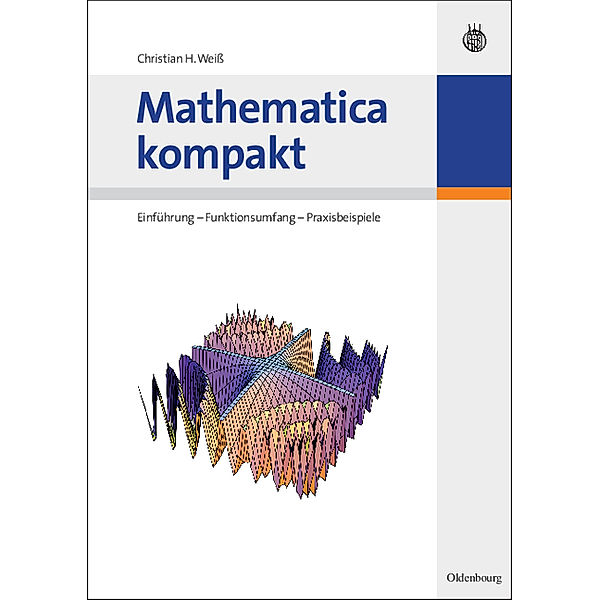 Mathematica kompakt, Christian H. Weiß