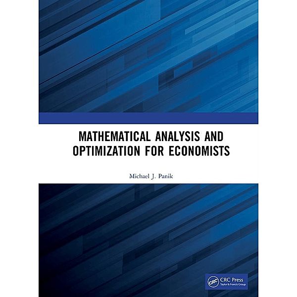 Mathematical Analysis and Optimization for Economists, Michael J. Panik