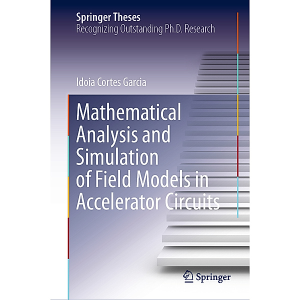 Mathematical Analysis and Simulation of Field Models in Accelerator Circuits, Idoia Cortes Garcia