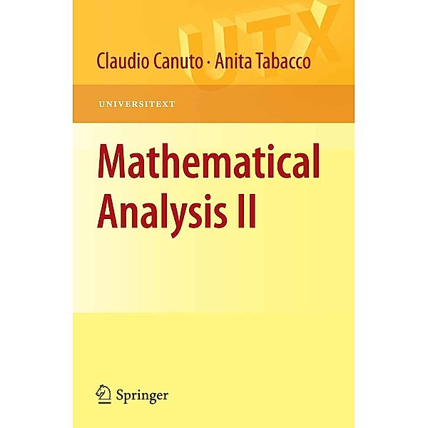 Mathematical Analysis II / Universitext, Claudio Canuto, Anita Tabacco