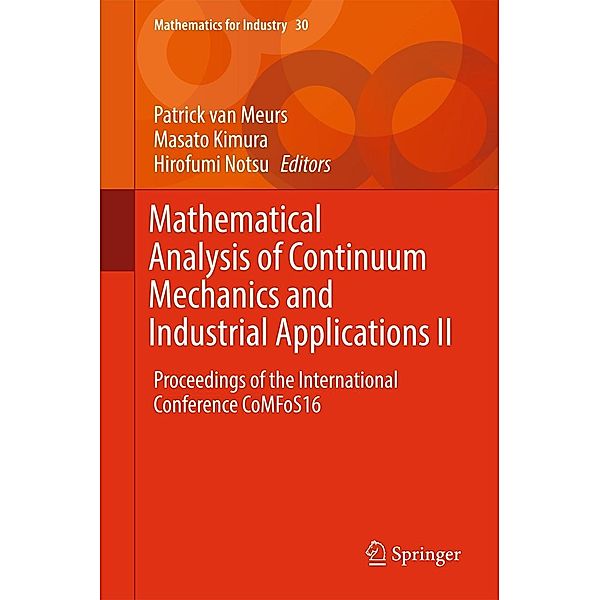 Mathematical Analysis of Continuum Mechanics and Industrial Applications II / Mathematics for Industry Bd.30