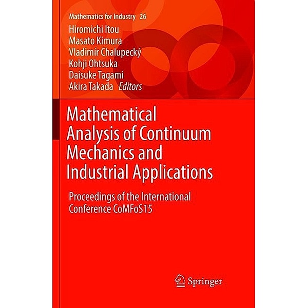 Mathematical Analysis of Continuum Mechanics and Industrial Applications