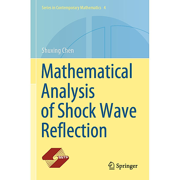Mathematical Analysis of Shock Wave Reflection, Shuxing Chen