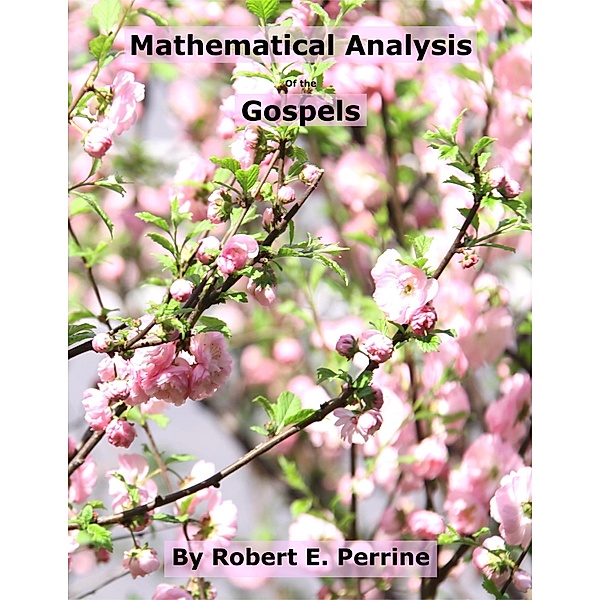 Mathematical Analysis of the Gospels, Robert Perrine