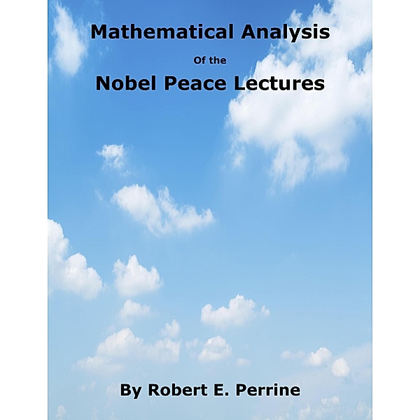 Mathematical Analysis of the Nobel Peace Lectures, Robert Perrine