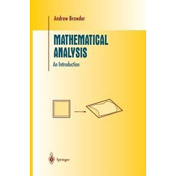 Mathematical Analysis / Undergraduate Texts in Mathematics, Andrew Browder