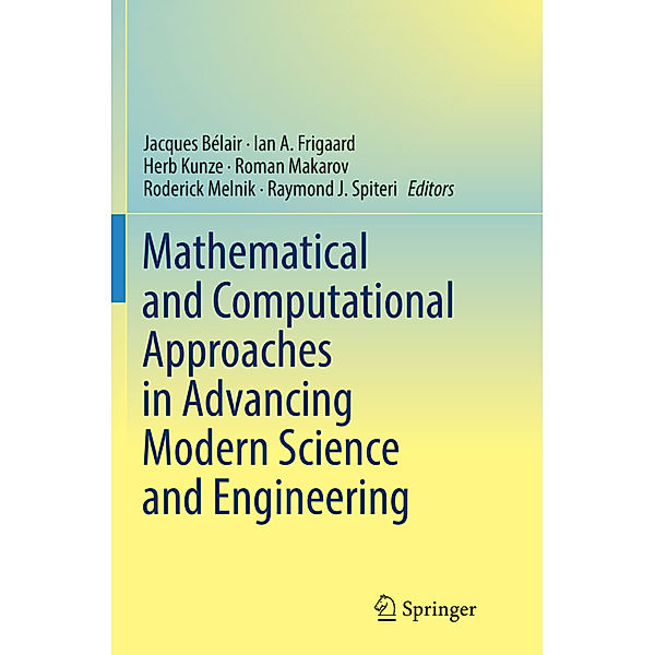 Mathematical and Computational Approaches in Advancing Modern Science and Engineering