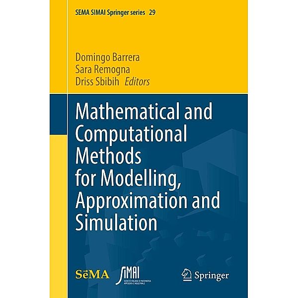 Mathematical and Computational Methods for Modelling, Approximation and Simulation / SEMA SIMAI Springer Series Bd.29