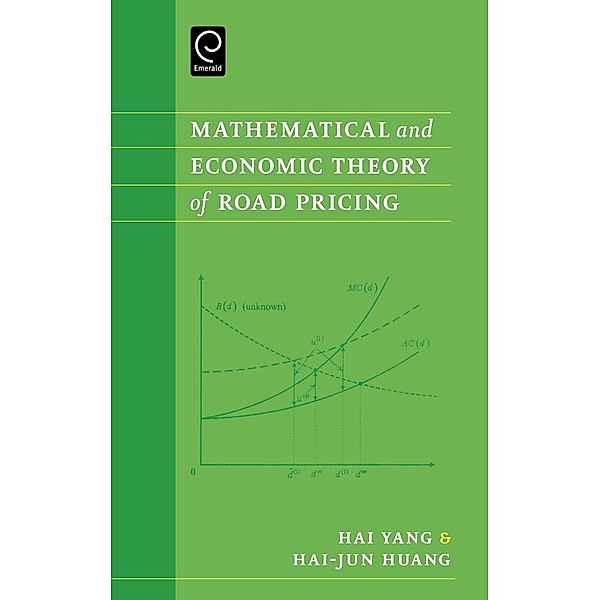 Mathematical and Economic Theory of Road Pricing, Hailiang Yang
