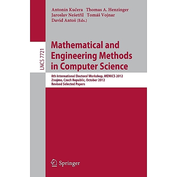 Mathematical and Engineering Methods in Computer Science / Lecture Notes in Computer Science Bd.7721
