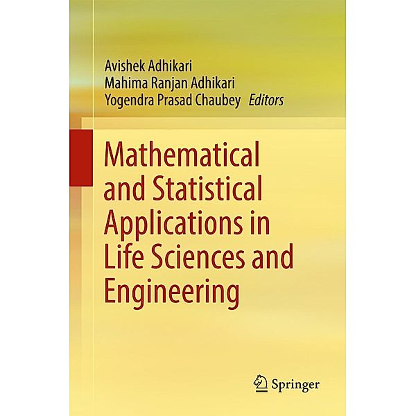 Mathematical and Statistical Applications in Life Sciences and Engineering