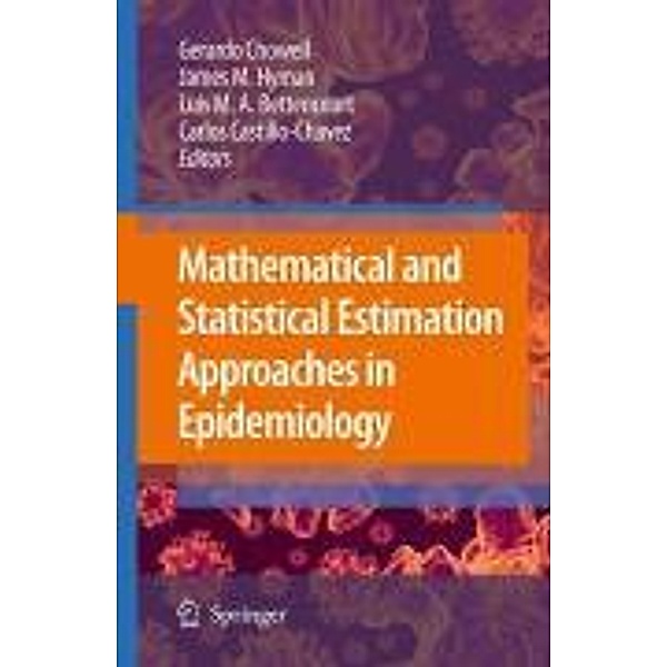 Mathematical and Statistical Estimation Approaches in Epidemiology, Gerardo Chowell, Carlos Castillo-Chavez.