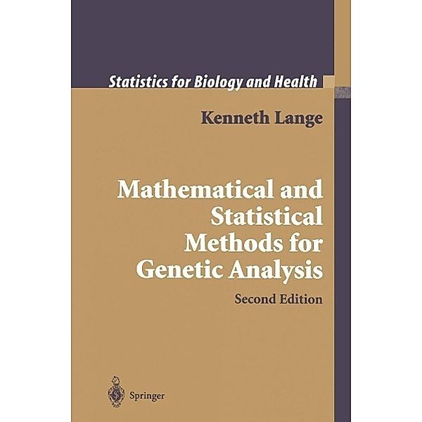 Mathematical and Statistical Methods for Genetic Analysis / Statistics for Biology and Health, Kenneth Lange