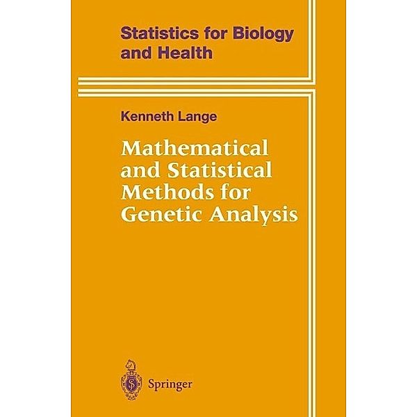 Mathematical and Statistical Methods for Genetic Analysis / Statistics for Biology and Health, Kenneth Lange