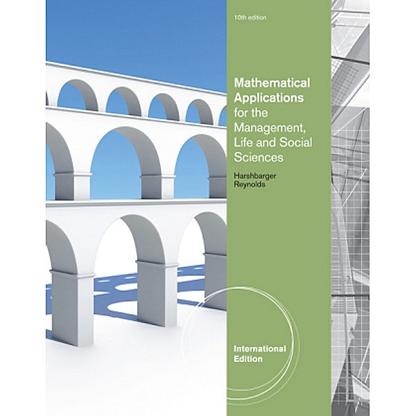 Mathematical Applications for the Management, Life, and Social Sciences, International Edition, Ronald Harshbarger, James J. Reynolds