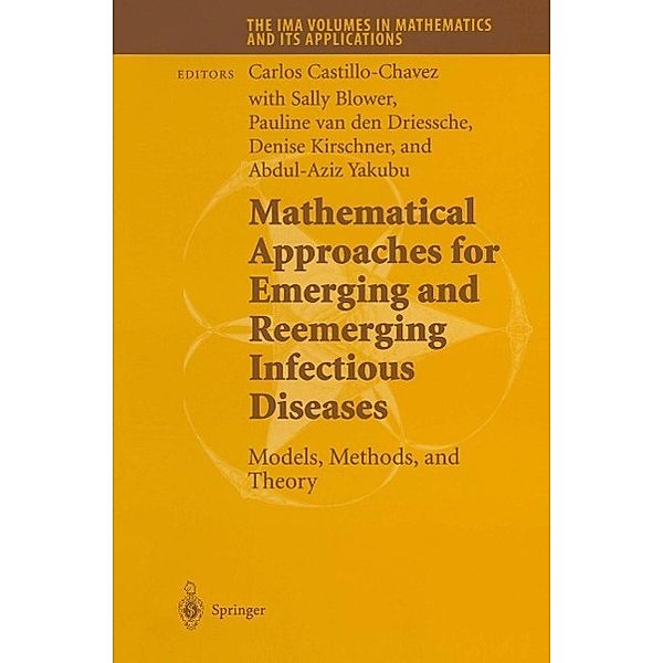 Mathematical Approaches for Emerging and Reemerging Infectious Diseases: Models, Methods, and Theory / The IMA Volumes in Mathematics and its Applications Bd.126