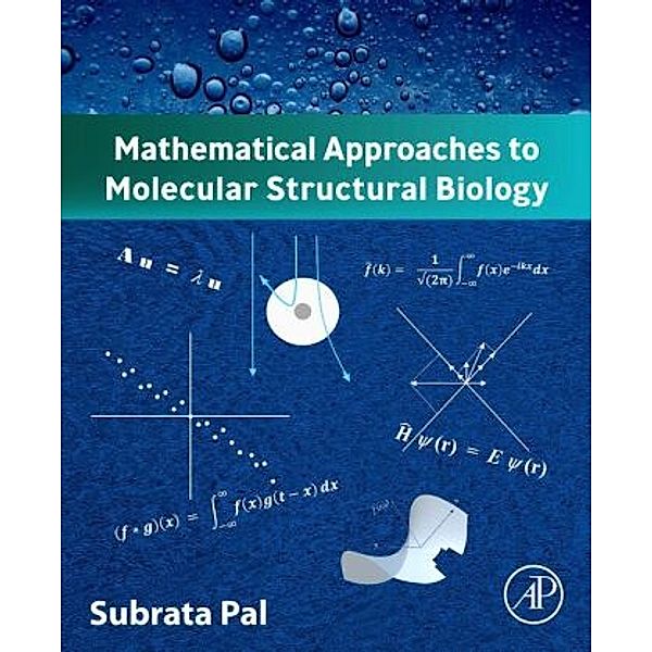 Mathematical Approaches to Molecular Structural Biology, Subrata Pal