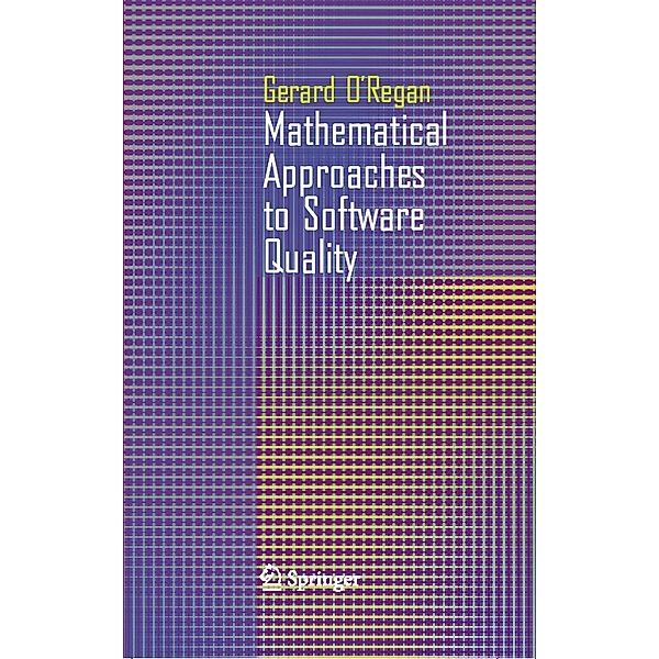 Mathematical Approaches to Software Quality, Gerard O'Regan