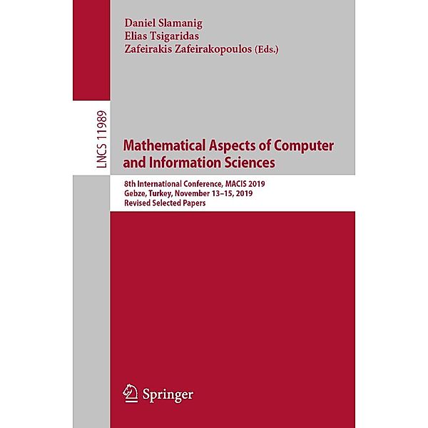 Mathematical Aspects of Computer and Information Sciences / Lecture Notes in Computer Science Bd.11989