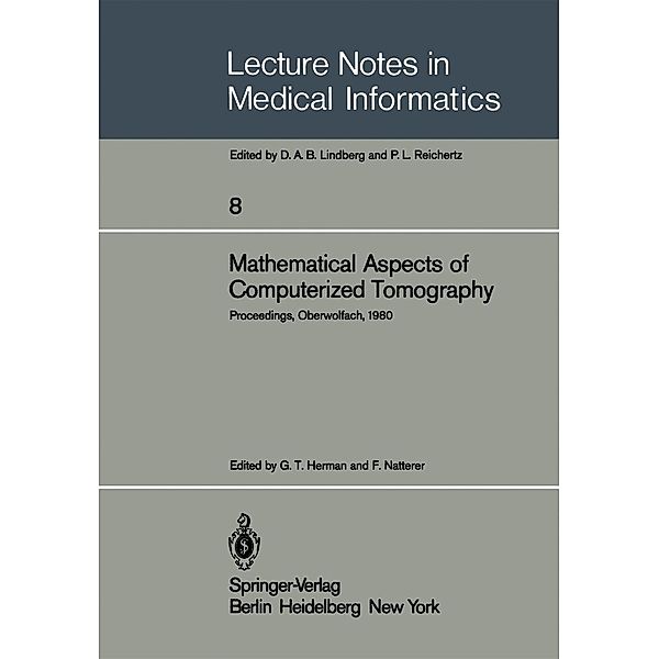 Mathematical Aspects of Computerized Tomography / Lecture Notes in Medical Informatics Bd.8