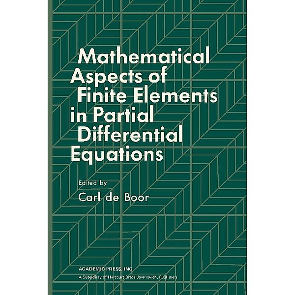 Mathematical Aspects of Finite Elements in Partial Differential Equations