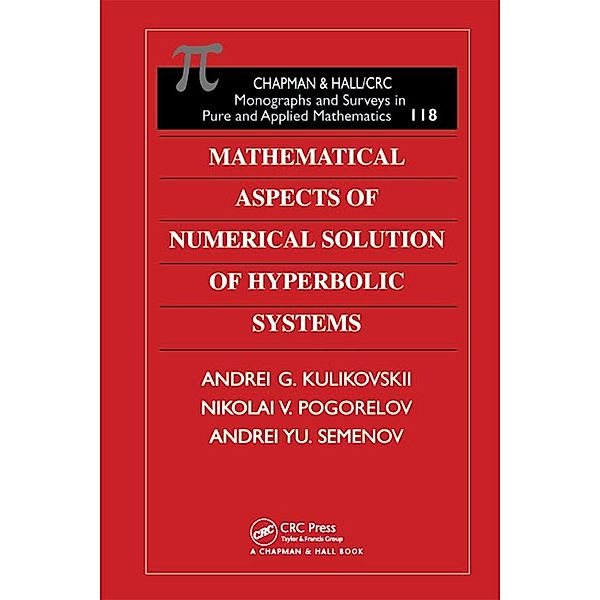 Mathematical Aspects of Numerical Solution of Hyperbolic Systems, A. G. Kulikovskii, N. V. Pogorelov, A. Yu. Semenov
