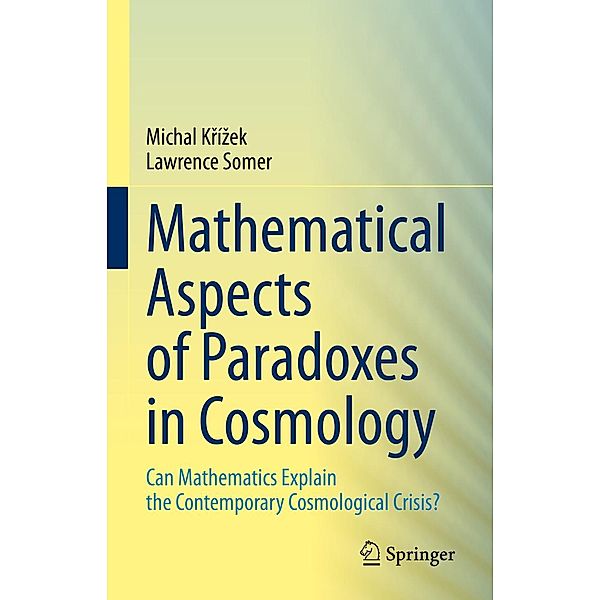 Mathematical Aspects of Paradoxes in Cosmology, Michal Krízek, Lawrence Somer