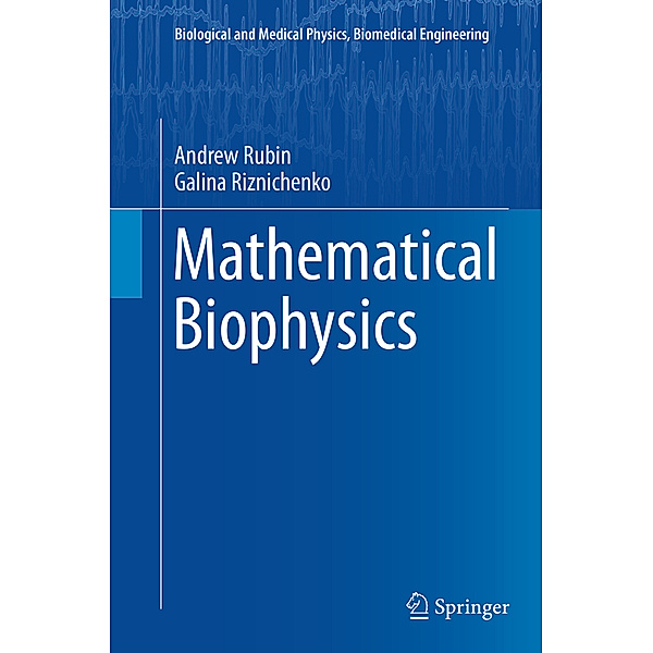 Mathematical Biophysics, Andrew Rubin, Galina Riznichenko