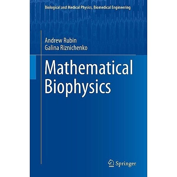 Mathematical Biophysics / Biological and Medical Physics, Biomedical Engineering, Andrew Rubin, Galina Riznichenko, Lomonosov Moscow State University