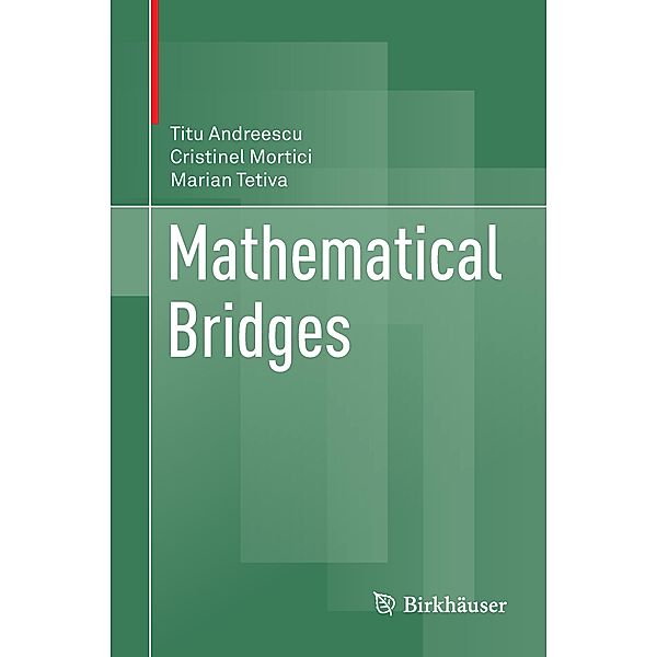 Mathematical Bridges, Titu Andreescu, Cristinel Mortici, Marian Tetiva