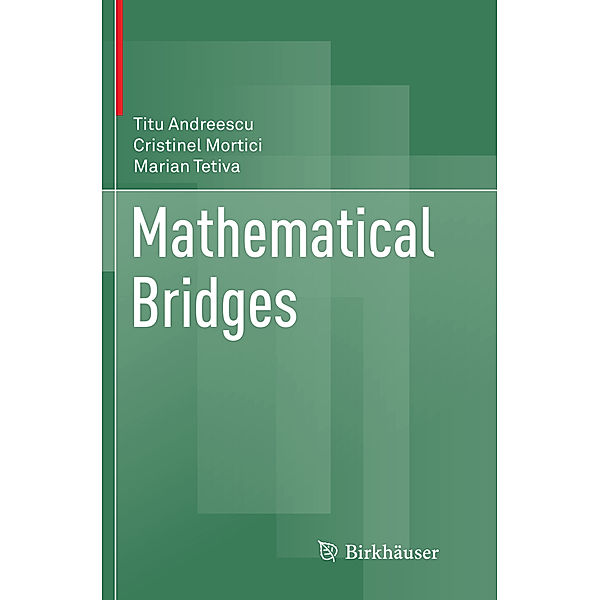 Mathematical Bridges, Titu Andreescu, Cristinel Mortici, Marian Tetiva