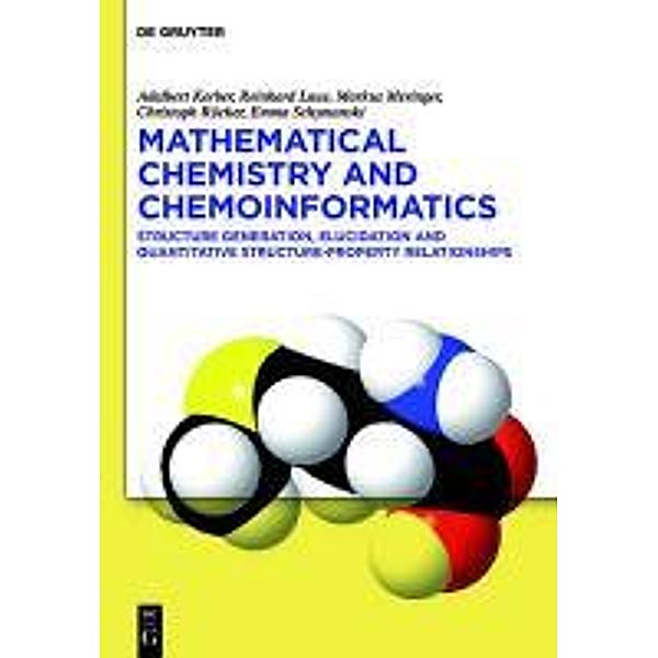 Mathematical Chemistry and Chemoinformatics, Adalbert Kerber, Reinhard Laue, Markus Meringer, Christoph Rücker, Emma Schymanski