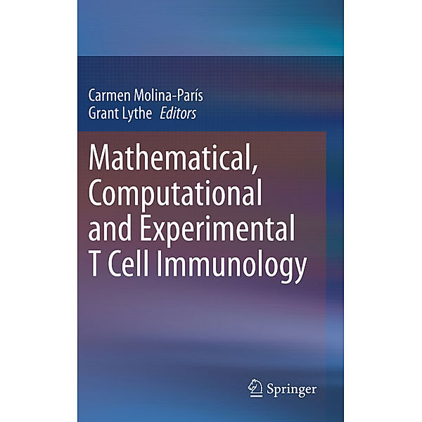 Mathematical, Computational and Experimental T Cell Immunology