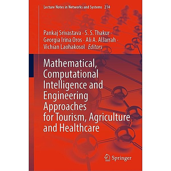 Mathematical, Computational Intelligence and Engineering Approaches for Tourism, Agriculture and Healthcare / Lecture Notes in Networks and Systems Bd.214