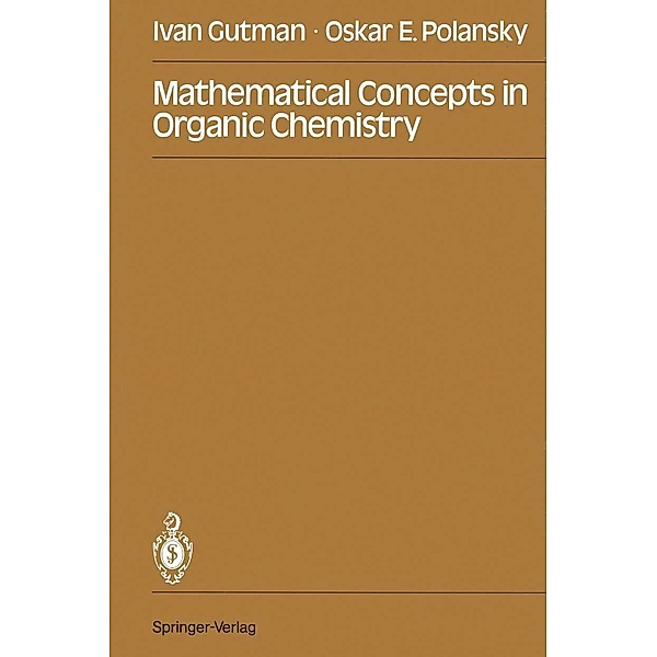 Mathematical Concepts in Organic Chemistry, Ivan Gutman, Oskar E. Polansky