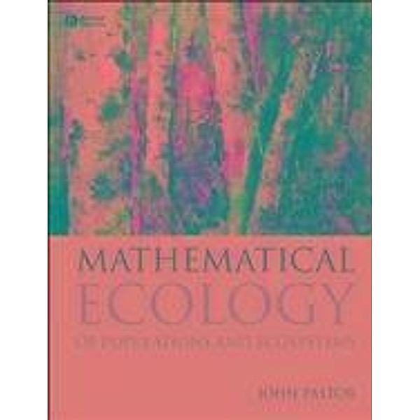 Mathematical Ecology of Populations and Ecosystems, John Pastor
