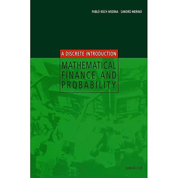Mathematical Finance and Probability, P. Koch Medina, S. Merino