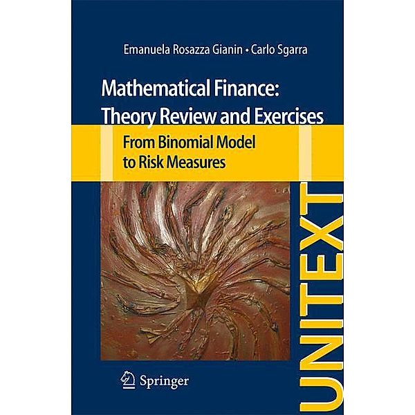 Mathematical Finance: Theory Review and Exercises, Emanuela Rosazza Gianin, Carlo Sgarra