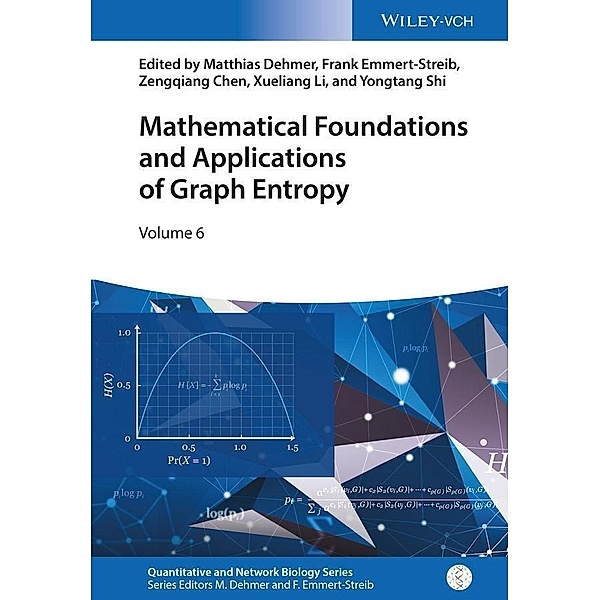Mathematical Foundations and Applications of Graph Entropy / Quantitative and Network Biology