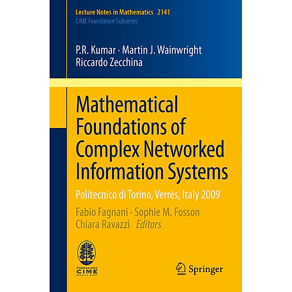 Mathematical Foundations of Complex Networked Information Systems, P.R. Kumar, Martin J. Wainwright, Riccardo Zecchina
