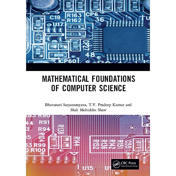 Mathematical Foundations of Computer Science, Bhavanari Satyanarayana, T. V. Pradeep Kumar, Shaik Mohiddin Shaw