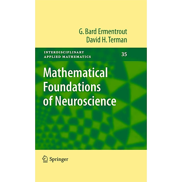 Mathematical Foundations of Neuroscience, G. Bard Ermentrout, David H. Terman
