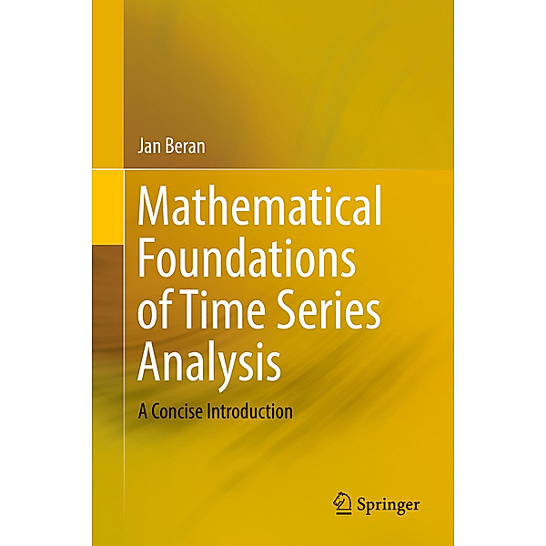 Mathematical Foundations of Time Series Analysis, Jan Beran