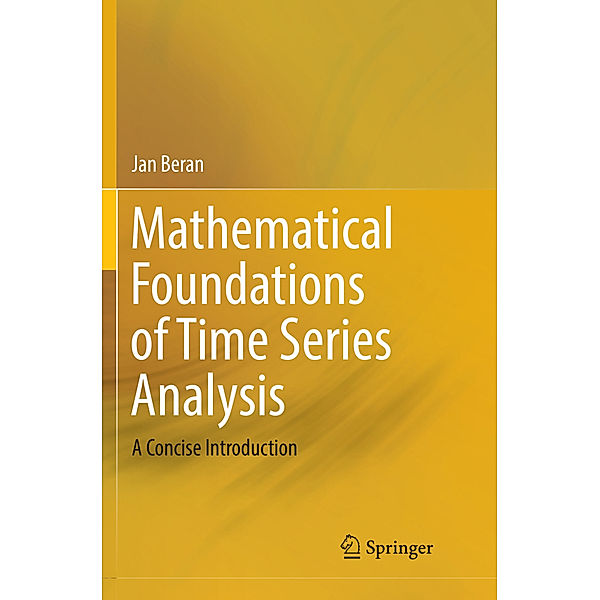 Mathematical Foundations of Time Series Analysis, Jan Beran