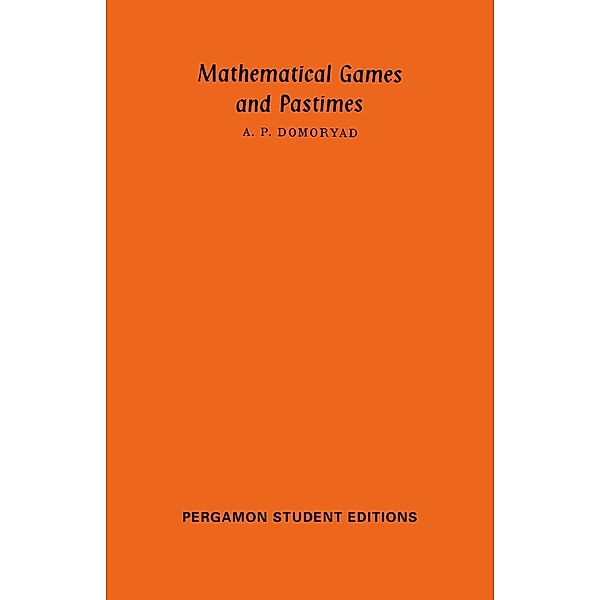 Mathematical Games and Pastimes, A. P. Domoryad