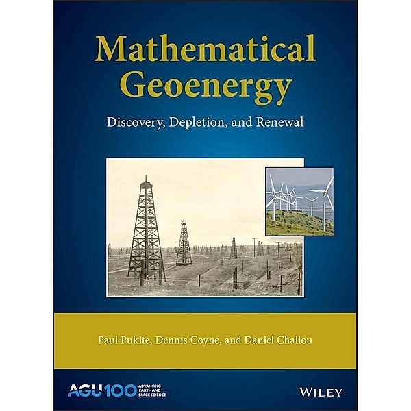 Mathematical Geoenergy / Geophysical Monograph Series, Paul Pukite, Dennis Coyne, Daniel Challou
